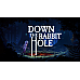 Down The Rabbit Hole